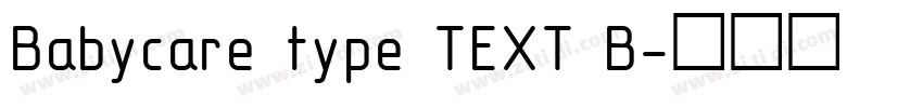 Babycare type TEXT B字体转换 Babycare type TEXT B字体转换